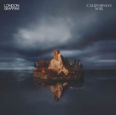  LONDON GRAMMAR  CALIFORNIAN SOIL 